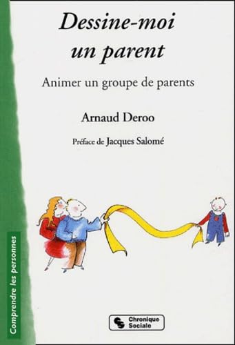 Dessine-moi un parent: Animer un groupe de parents book