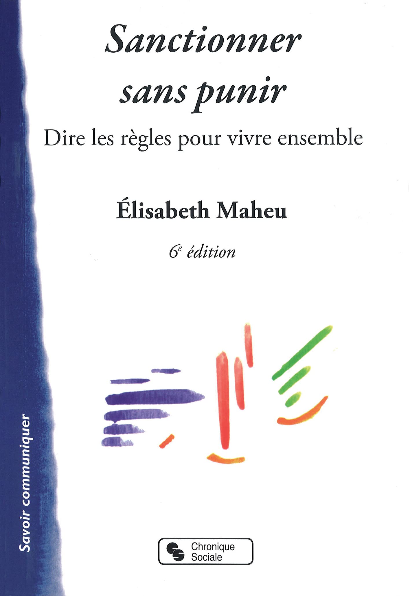 Sanctionner sans punir: Dire les règles pour vivre ensemble Books