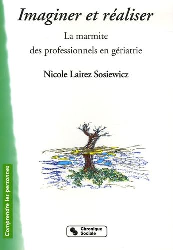 IMAGINER ET REALISER-MARMITE DES PROFESSIONNELS EN GERIATRIE book