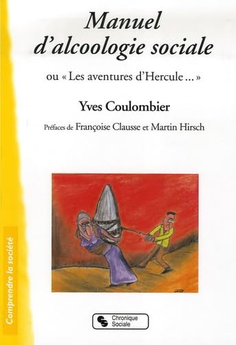MANUEL D'ALCOOLOGIE SOCIALE: Ou "Les aventures d'Hercule..." Leisure, Home & Garden