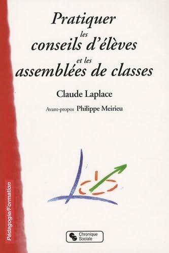 PRATIQUER LES CONSEILS D'ELEVES ET LES ASSEMBLEES DE CLASSES book