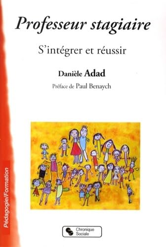 PROFESSEUR STAGIAIRE - S'INTEGRER ET REUSSIR: S'intégrer et réussir Business, Finance & Career