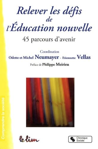 RELEVER LES DEFIS DE L'EDUCATION NOUVELLE: 45 Parcours d'avenir Business, Finance & Career