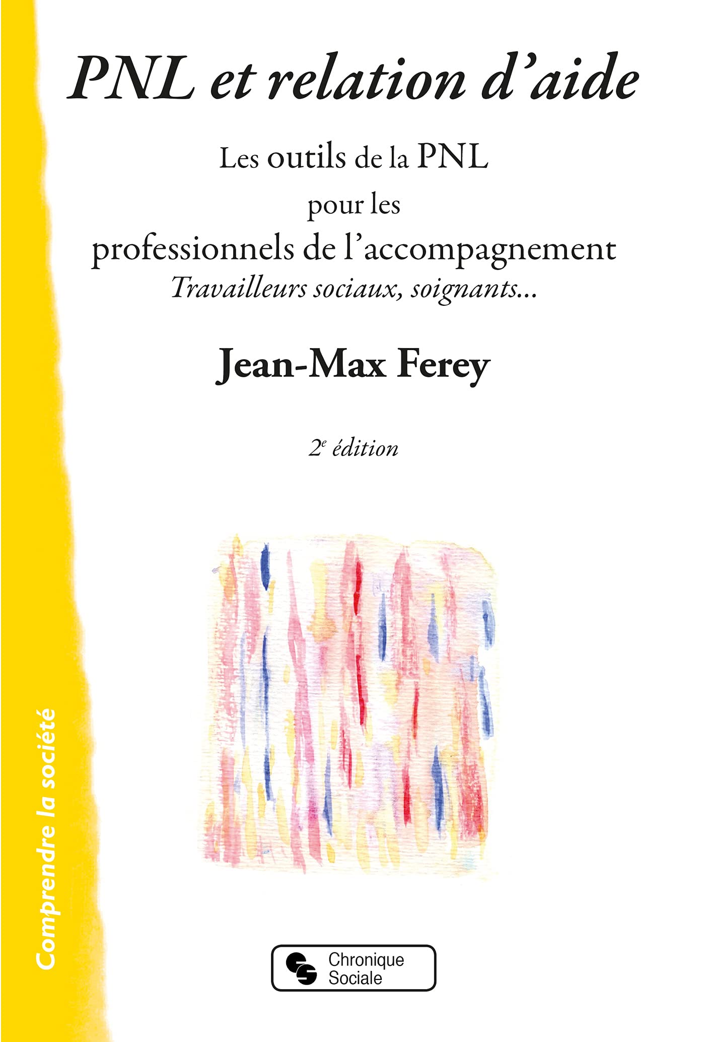 Pnl et relation d'aide: Les outils de la PNL pour les professionnels de l'accompagnement book