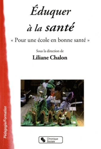 EDUQUER A LA SANTE: "Pour une école en bonne santé" Business, Finance & Career