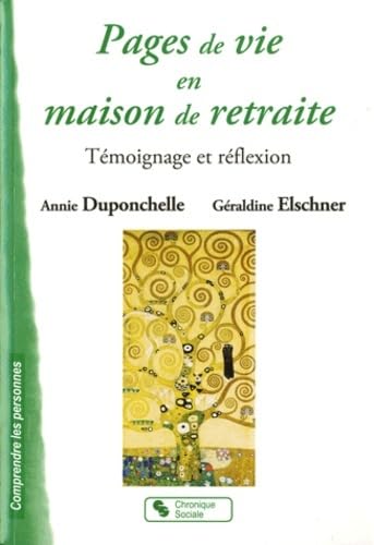 PAGES DE VIE EN MAISON DE RETRAITE: Témoignage et réflexion Books