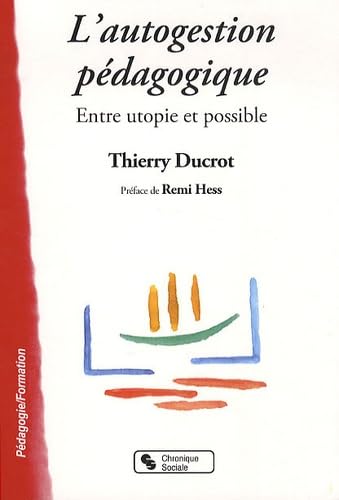 AUTOGESTION PEDAGOGIQUE (L') - ENTRE UTOPIE ET POSSIBLE book