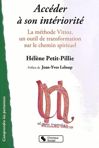 ACCEDER A SON INTERIORITE: Vittoz, Méditations, Spiritualités Books