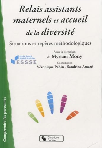 RELAIS ASSISTANTS MATERNELS ET ACCUEIL DE LA DIVERSITE: Situations et repères méthodologiques Books