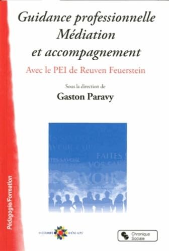 GUIDANCE PROFESSIONNELLE MEDIATION ET ACCOMPAGNEMENT: Avec le PEI de Reuven Feuerstein Business, Finance & Career