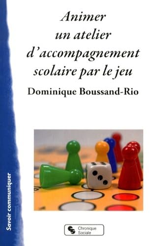 ANIMER UN ATELIER D'ACCOMPAGNEMENT SCOLAIRE PAR LE JEU Parents & Children