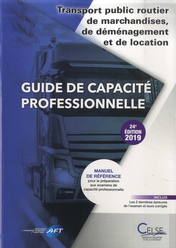 Guide de capacité professionnelle, transport public routier de marchandises, de déménagement et de location de véhicules industriels avec conducteur destinés au transport de marchandises : manuel de référence pour la préparation aux examens de capacité... Books