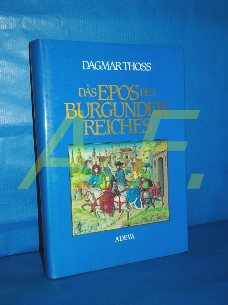 Das Epos des Burgunderreiches. Girart de Roussillon. Mit der Wiedergabe aller 53 Miniaturseiten des Widmungsexemplars für Philipp den Guten, Codex 2549 der Österr. Nationalbibliothek Books
