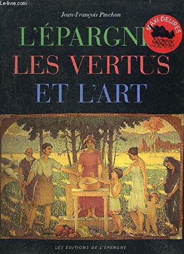 L'epargne, les vertus et l'art (1995) Books