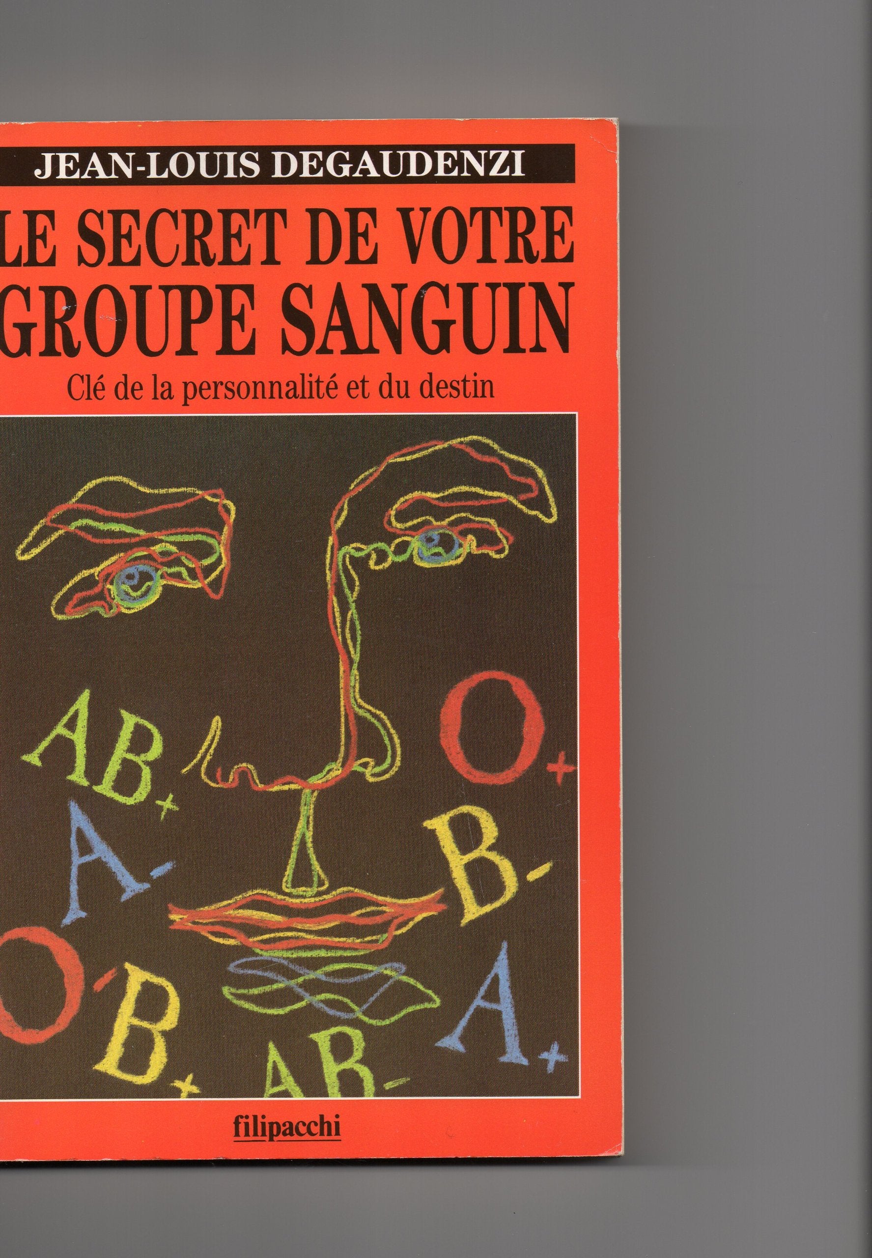 Le Secret de votre groupe sanguin Books