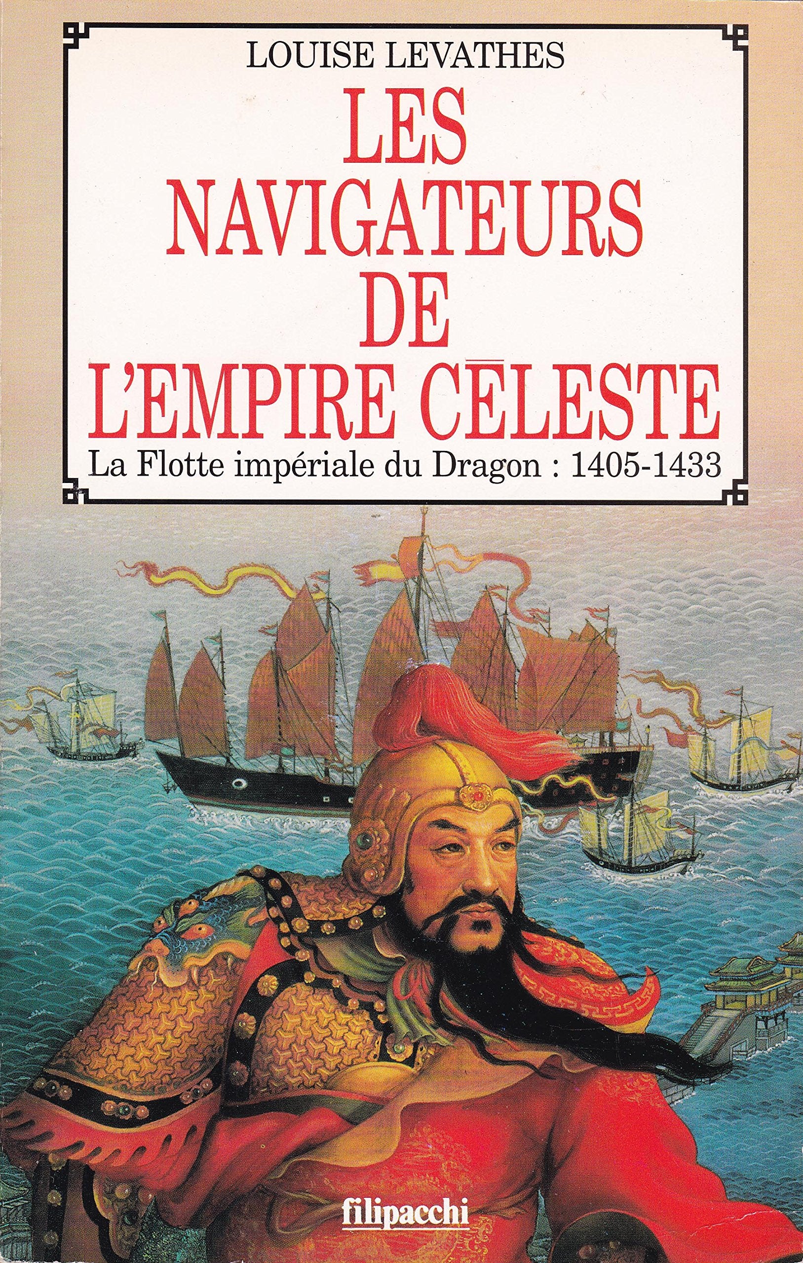 Les navigateurs de l'Empire céleste : la Flotte impériale du Dragon (1405-1433) book