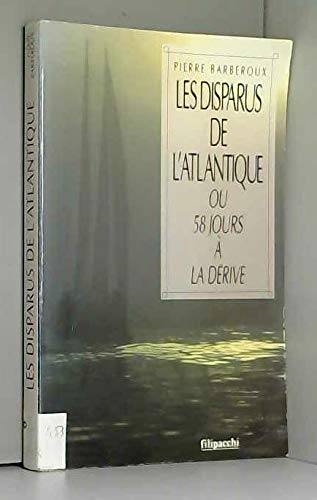 Les disparus de l'Atlantique ou 58 jours à la dérive Books