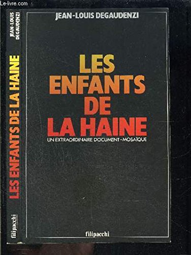 Les enfants de la haine : un extraordinaire document-mosaïque book