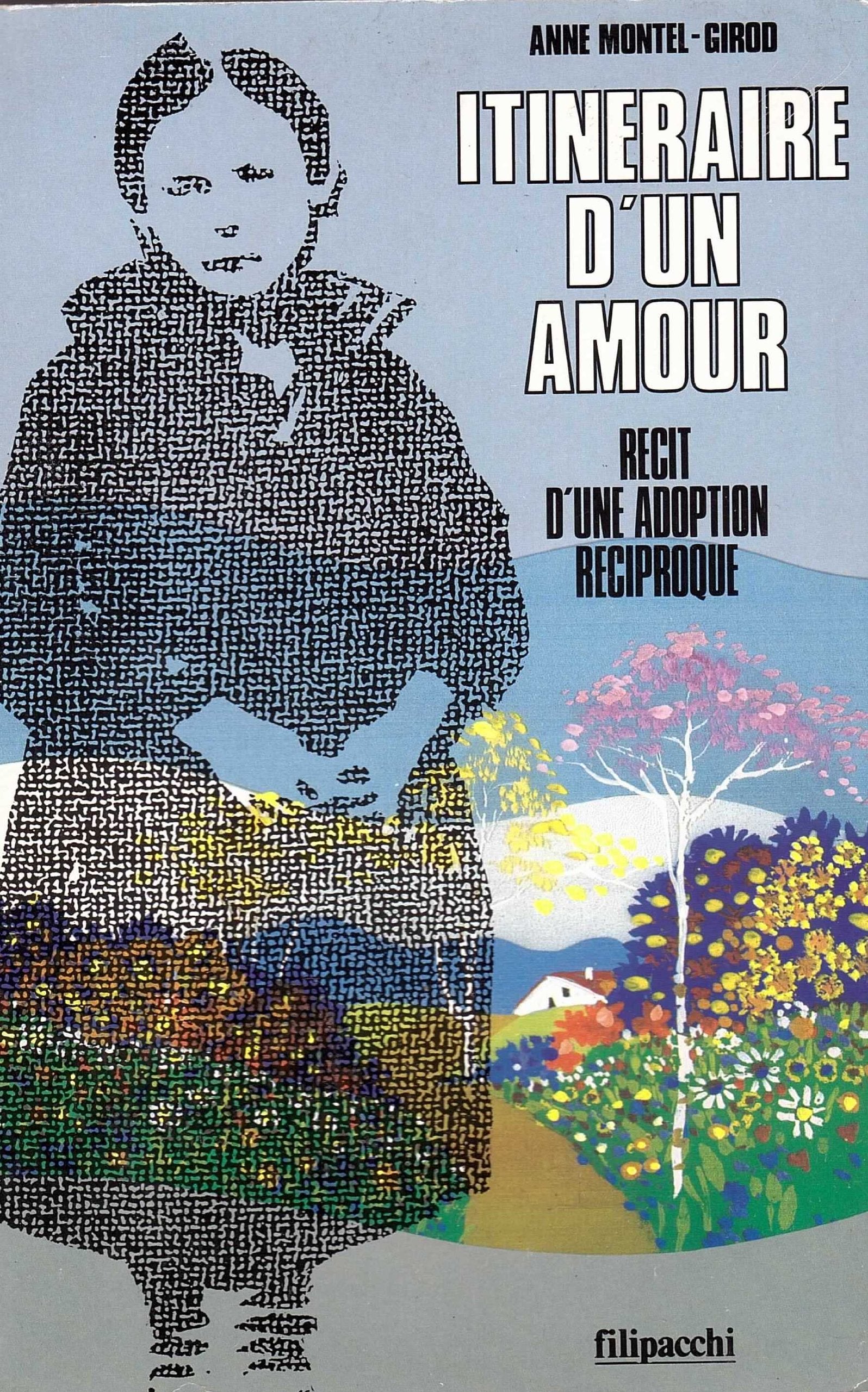 Itineraire d'un amour : recit d'une adoption reciproque : document book