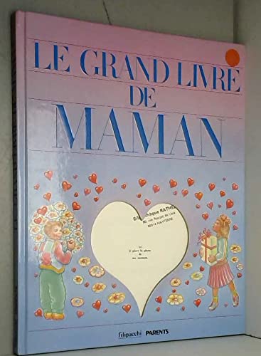 Le grand livre de maman : il etait une fois une maman merveilleuse, la mienne book