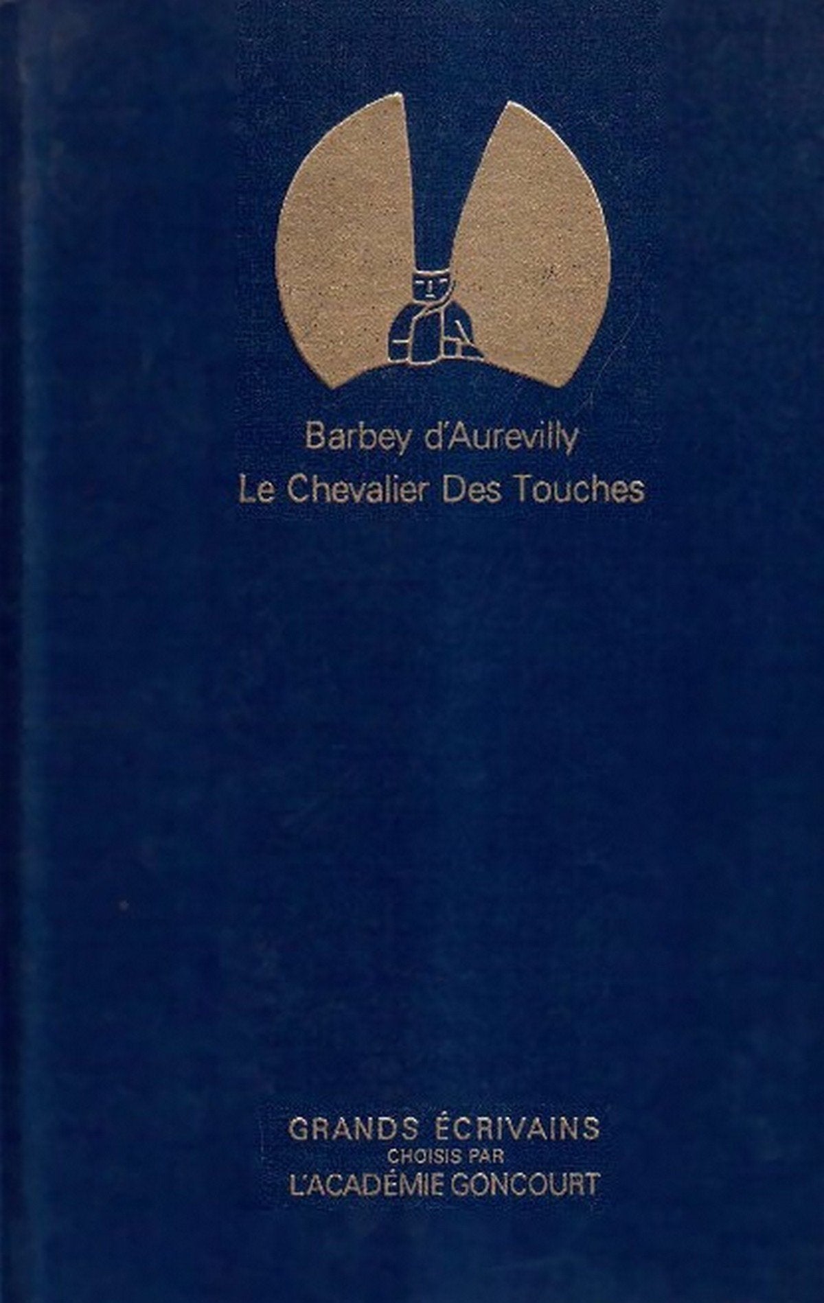 Le Chevalier Des Touches - Grands écrivains Académie Goncourt book