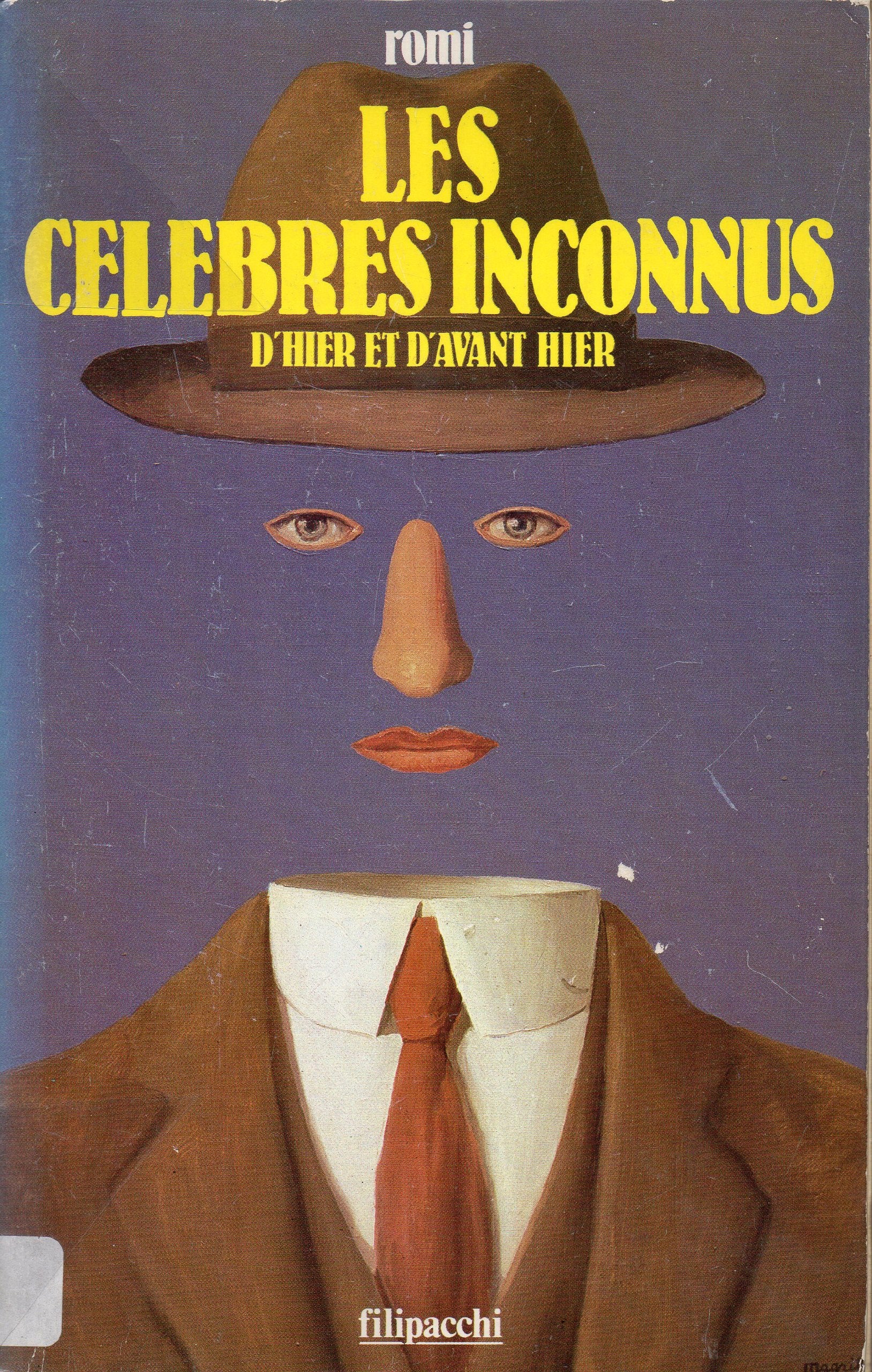 Les celebres inconnus d'hier et d'avant-hier (French Edition) book