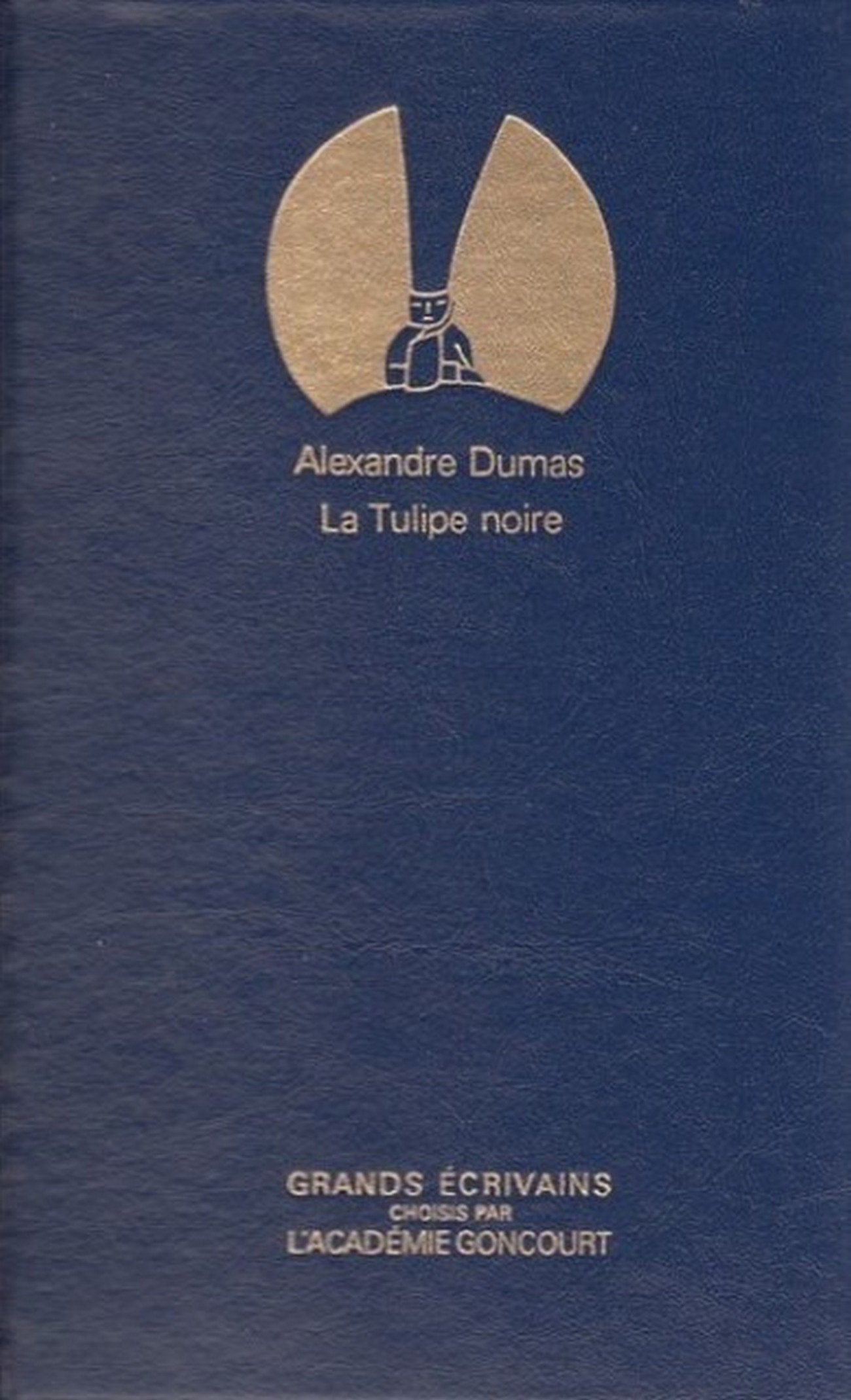 La Tulipe noire - Grands écrivains Académie Goncourt book