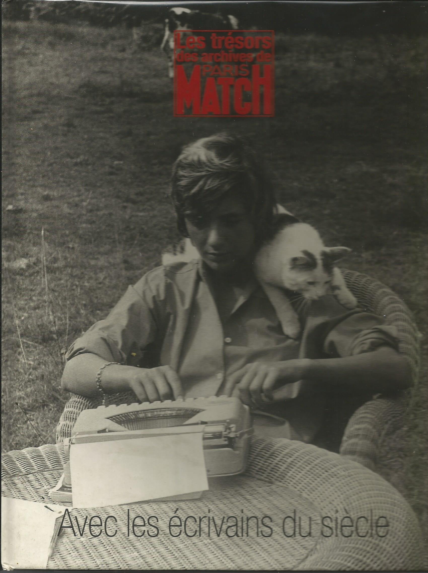 Les trésors des archives de Paris Match. Avec les écrivains du siècle book