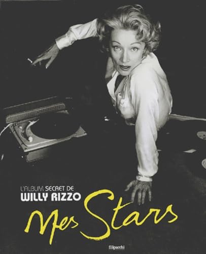 Mes stars: L'album secret de Willy Rizzo Books