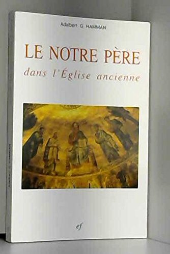 Notre Père dans l'Eglise ancienne book