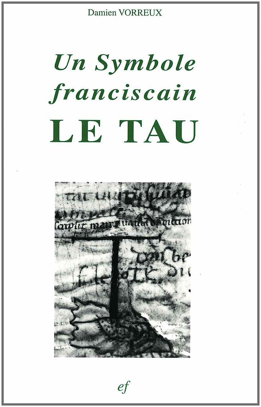 UN SYMBOLE FRANCISCAIN, LE TAU Books