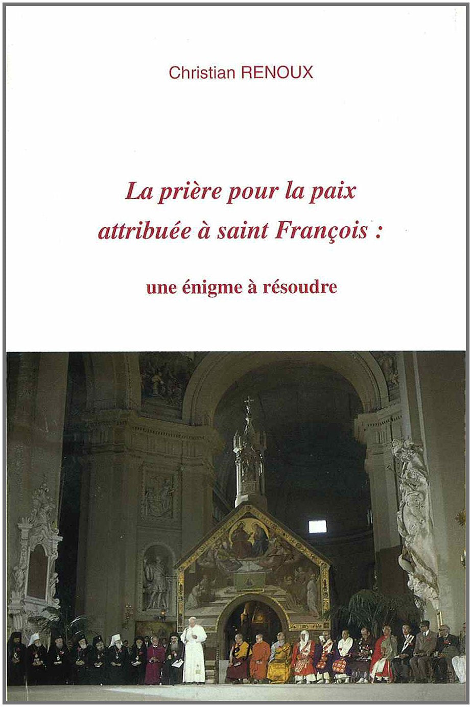 La prière pour la paix... attribuée à Saint François book