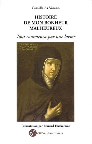 Camilla da Varano. Histoire de mon bonheur malheureux book