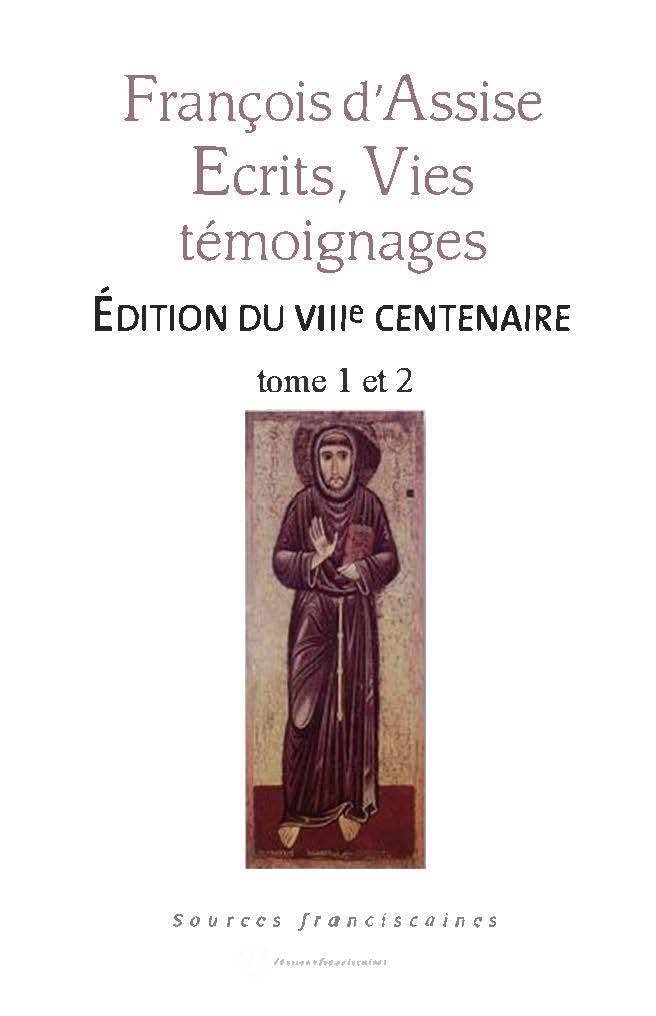 François d'Assise Ecrits, Vies, Témoignages TOTUM (tomes 1 et 2) book