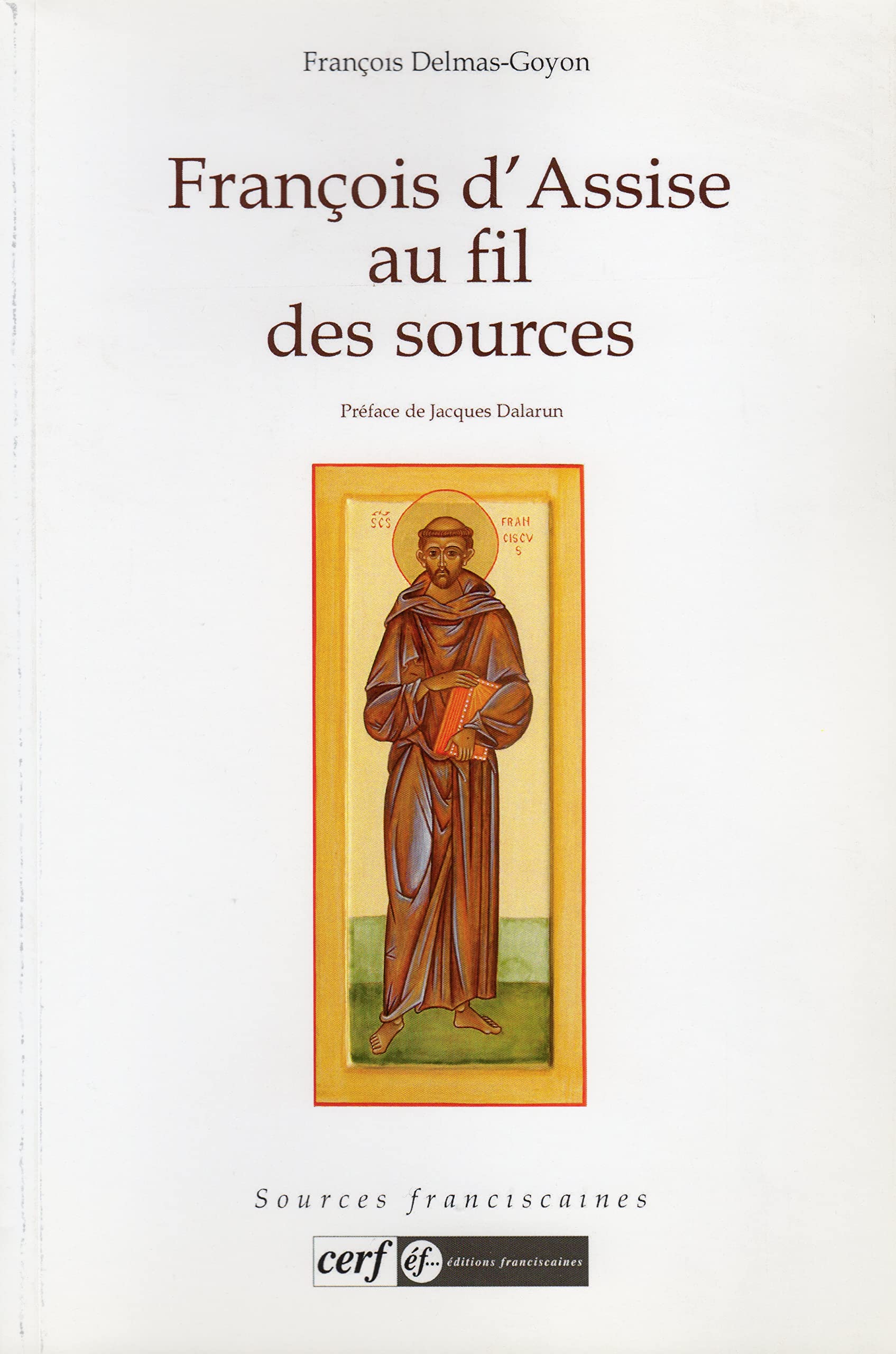 François d'Assise au fil des sources: 2 Religion & Esotericism