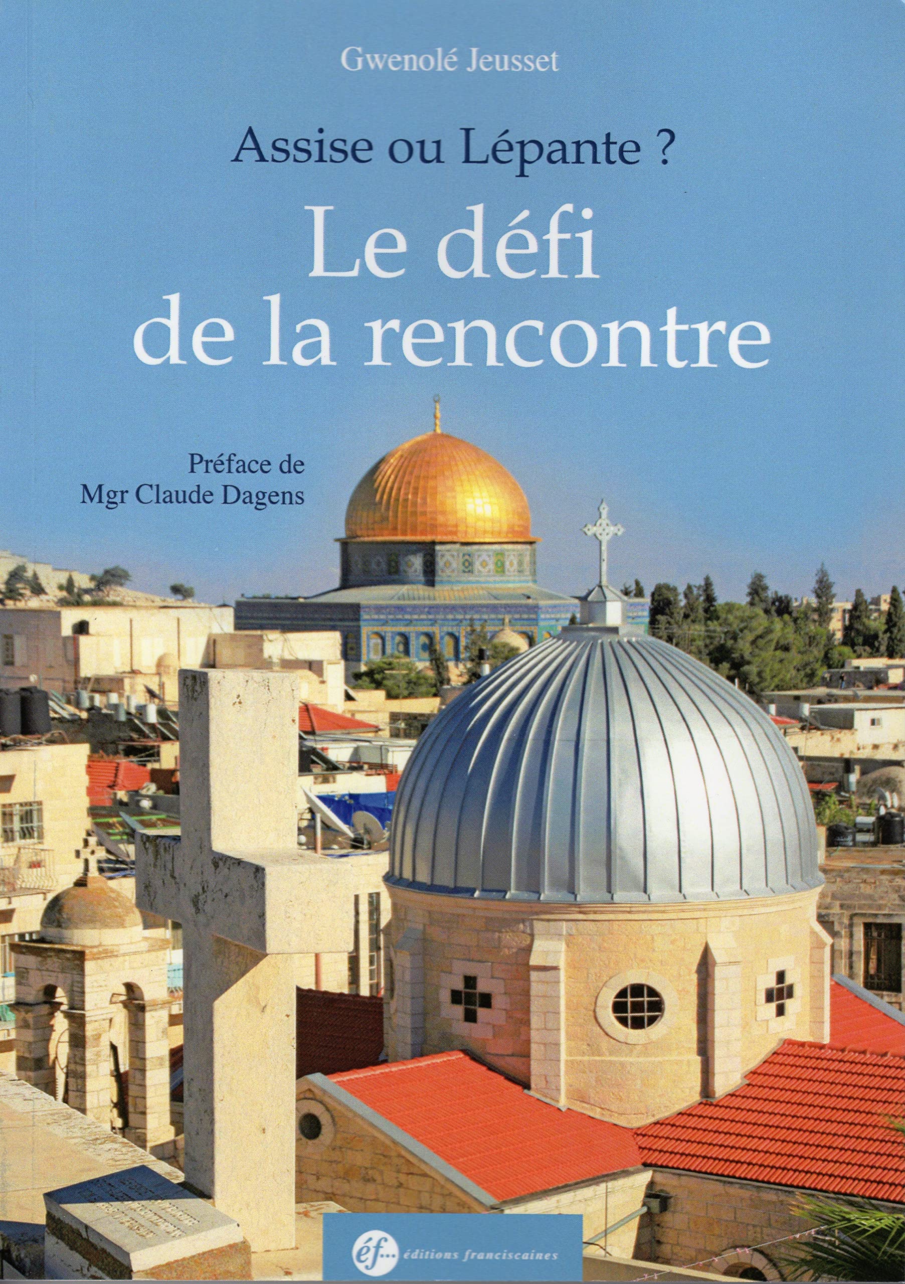 Assise ou Lepante ? Le défi de la rencontre: 2 Religion & Esotericism