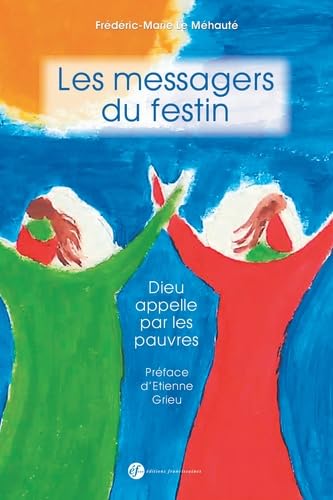 Les messagers du festin : Dieu appelle par les pauvres book