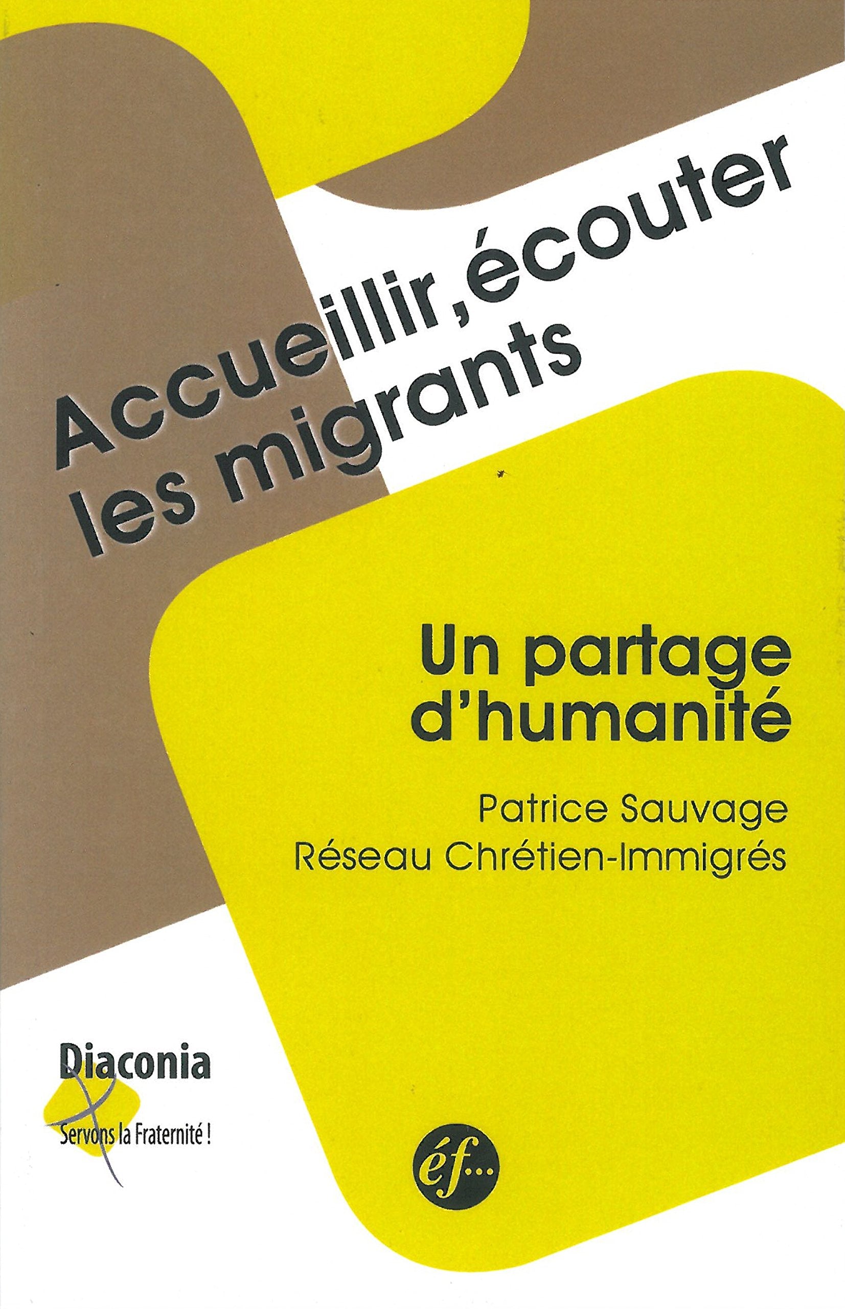 Accueillir, écouter les migrants : Un partage d'humanité Books