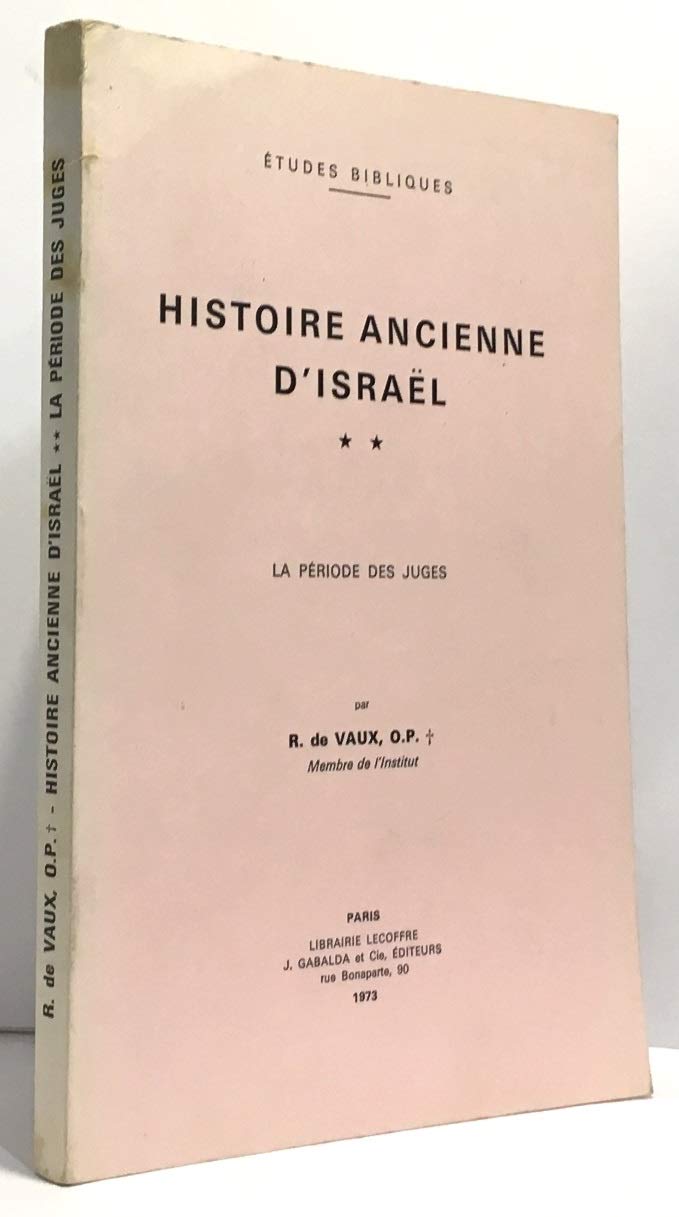 Histoire Ancienne D'israel: La Periode Des Juges (Etudes Bibliques) Social Sciences