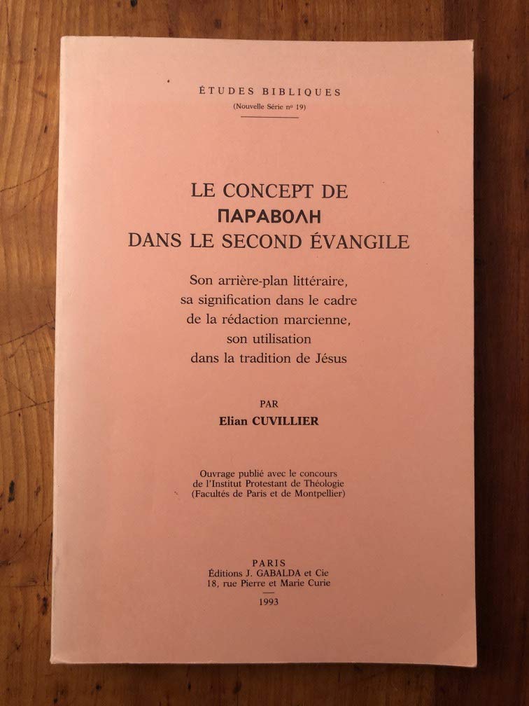 Le concept de "parabole" dans le second Evangile. Son arrière-plan littéraire, sa signification book