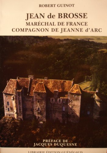 Jean de Brosse : Maréchal de France et compagnon de Jeanne d'Arc book