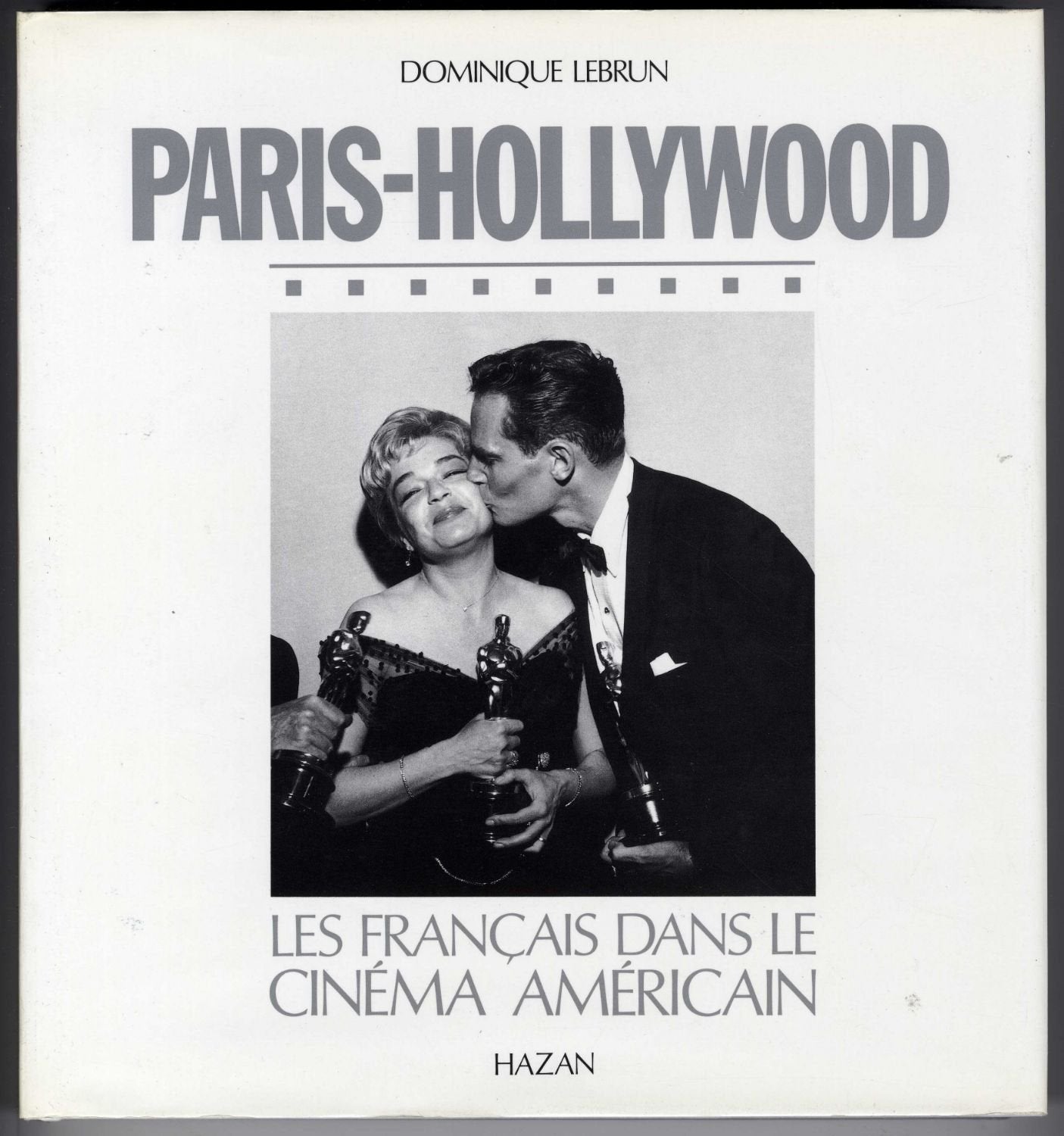Paris-hollywood / les français dans le cinema americain book