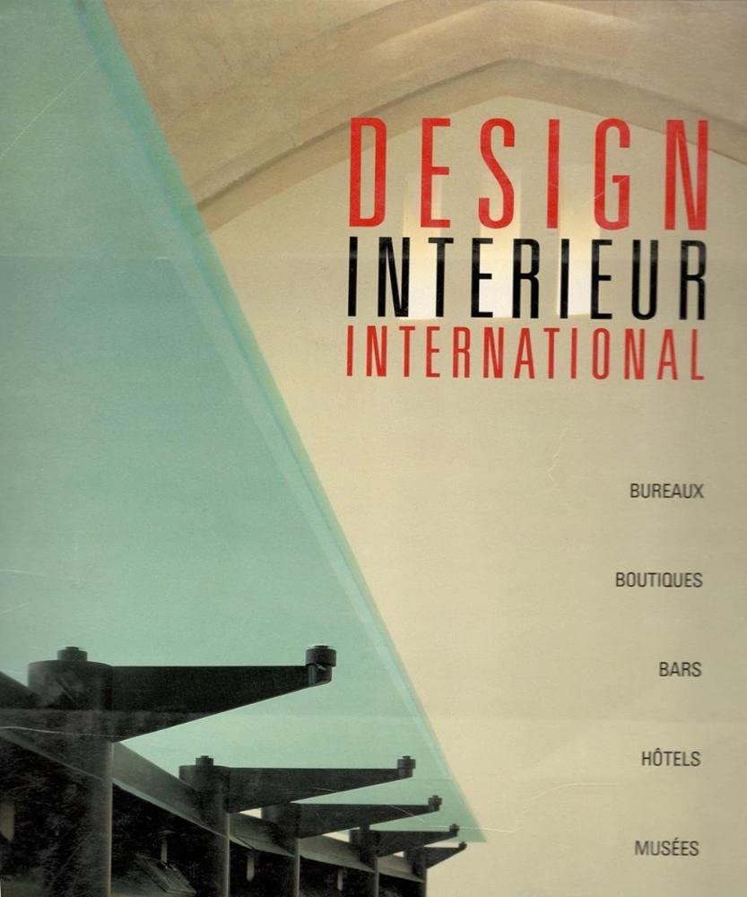 Design interieur international : bureaux, boutiques, bars, hôtels, musees Books