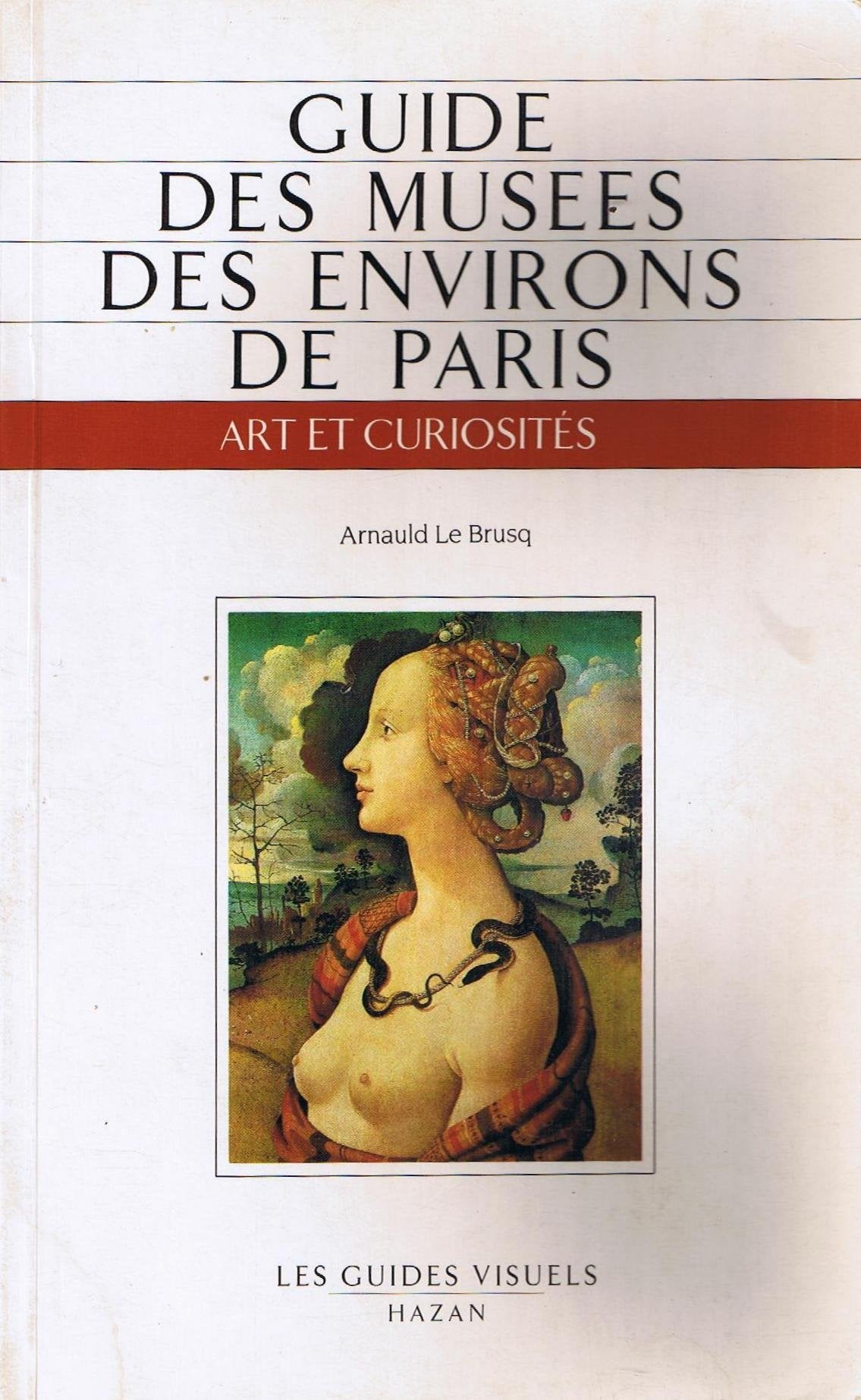Guide des musées des environs de Paris: Art et curiosités book