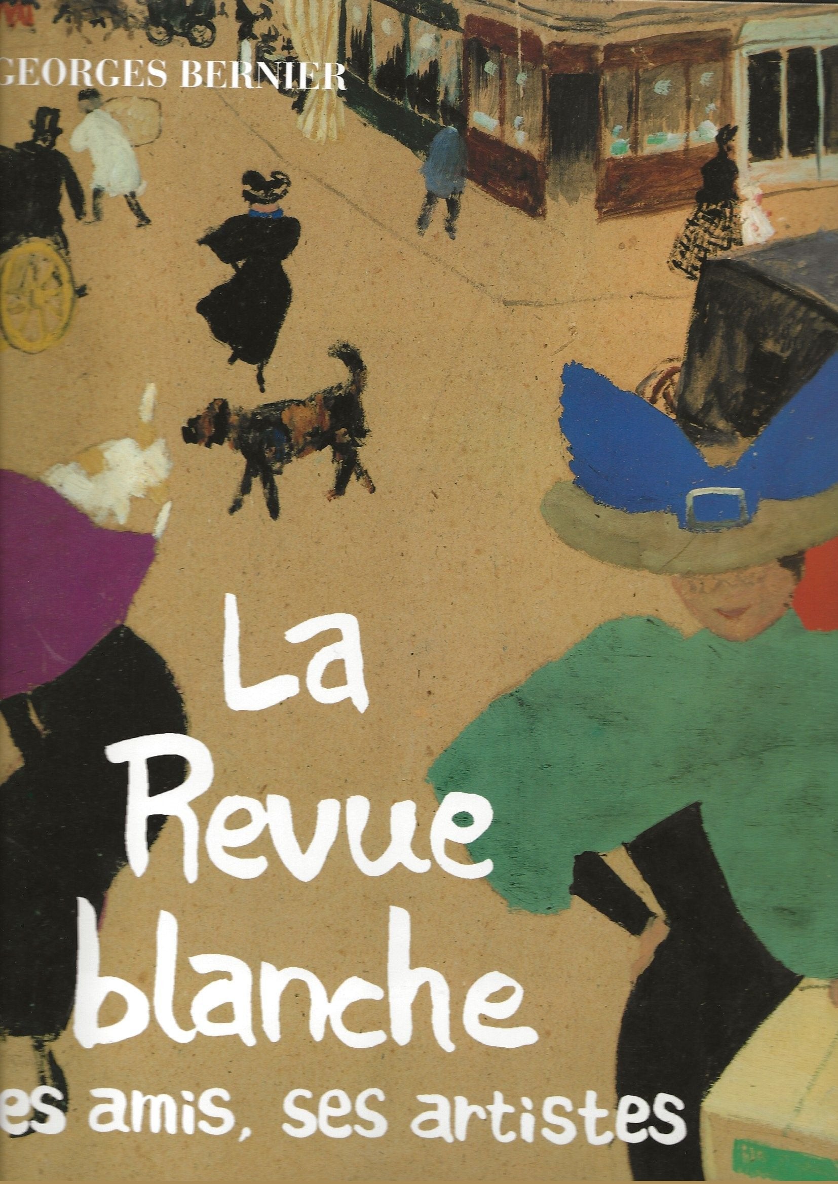 La Revue Blanche, ses Amis, ses Artistes book