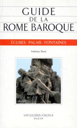 Guide de la Rome baroque : églises, palais, fontaines book