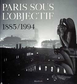 Paris sous l'objectif : 1900-1994 Travel