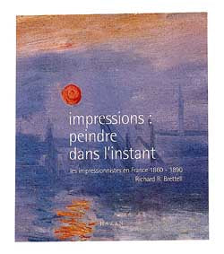 Impressions, peindre dans l'instant : les impressionnistes en France 1860-1890 : exposition, Londres, National Gallery, 1er nov. 2000-28 janv. 2001 Books