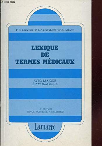 Lexique de termes médicaux: Avec lexique étymologique, à l'usage des infirmières et des professions paramédicales Books