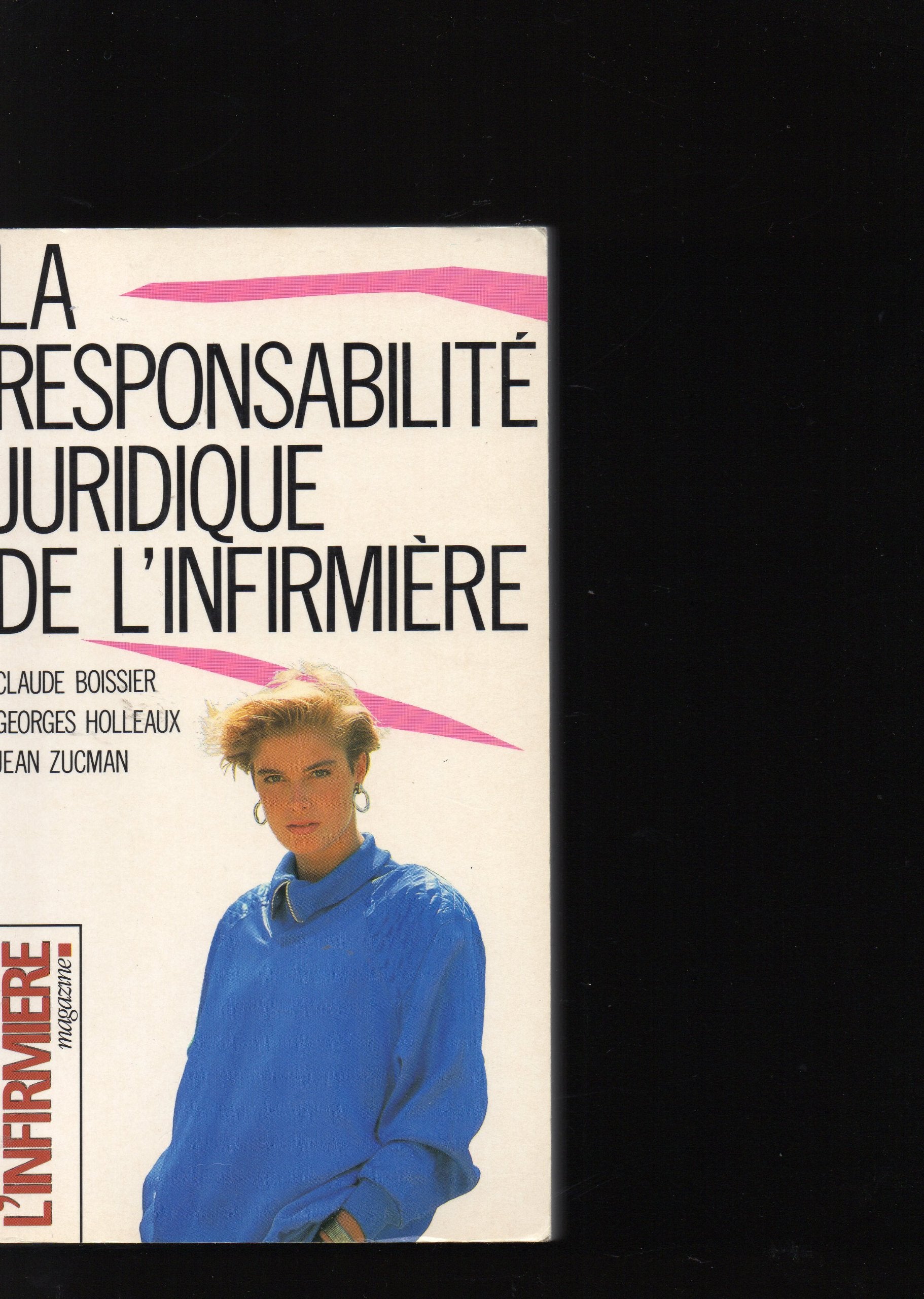 La Responsabilité juridique de l'infirmière (Les Guides de L'Infirmière magazine) book